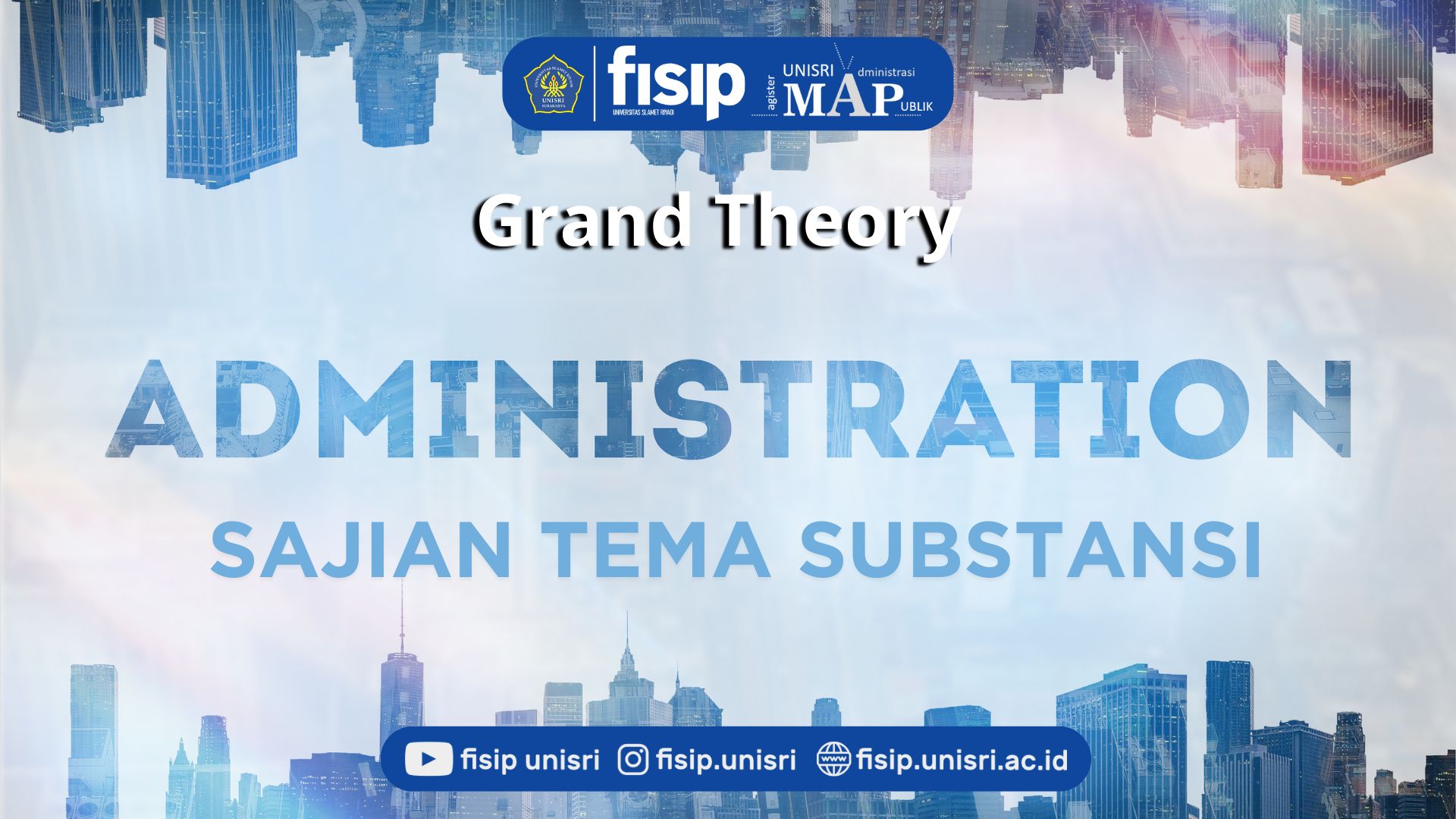 Grand Theory Ilmu Administrasi Publik dalam Sajian Tema Substansi