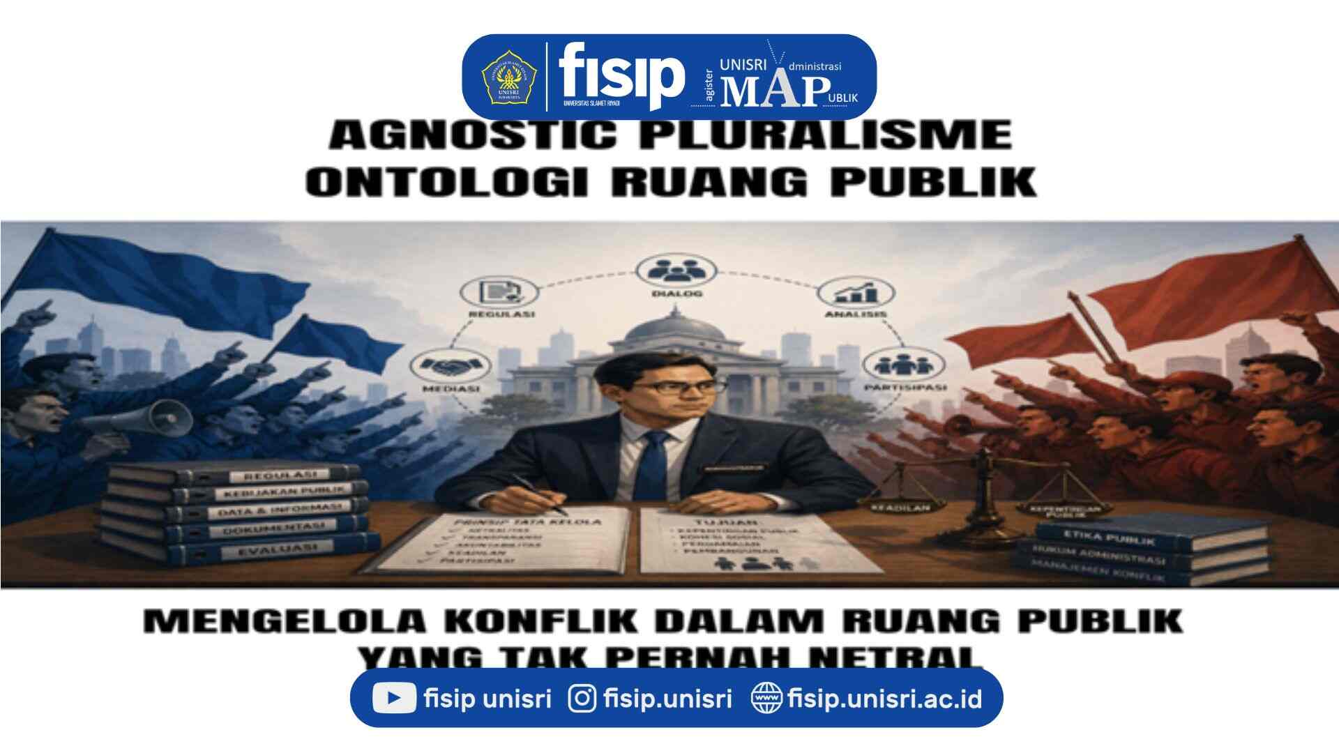Agnostic Pluralisme dan Ontologi Ruang Publik Dalam Mengelola Konflik Ruang Publik