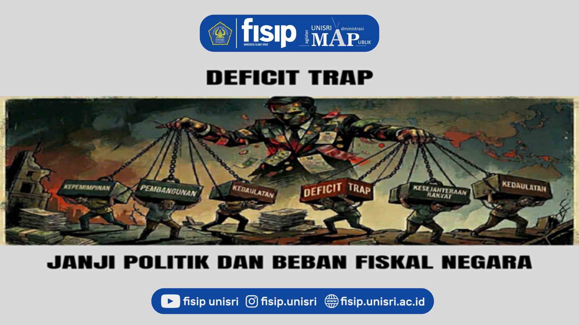 JANJI POLITIK DAN BEBAN FISKAL NEGARA (JEBAKAN FISKAL)