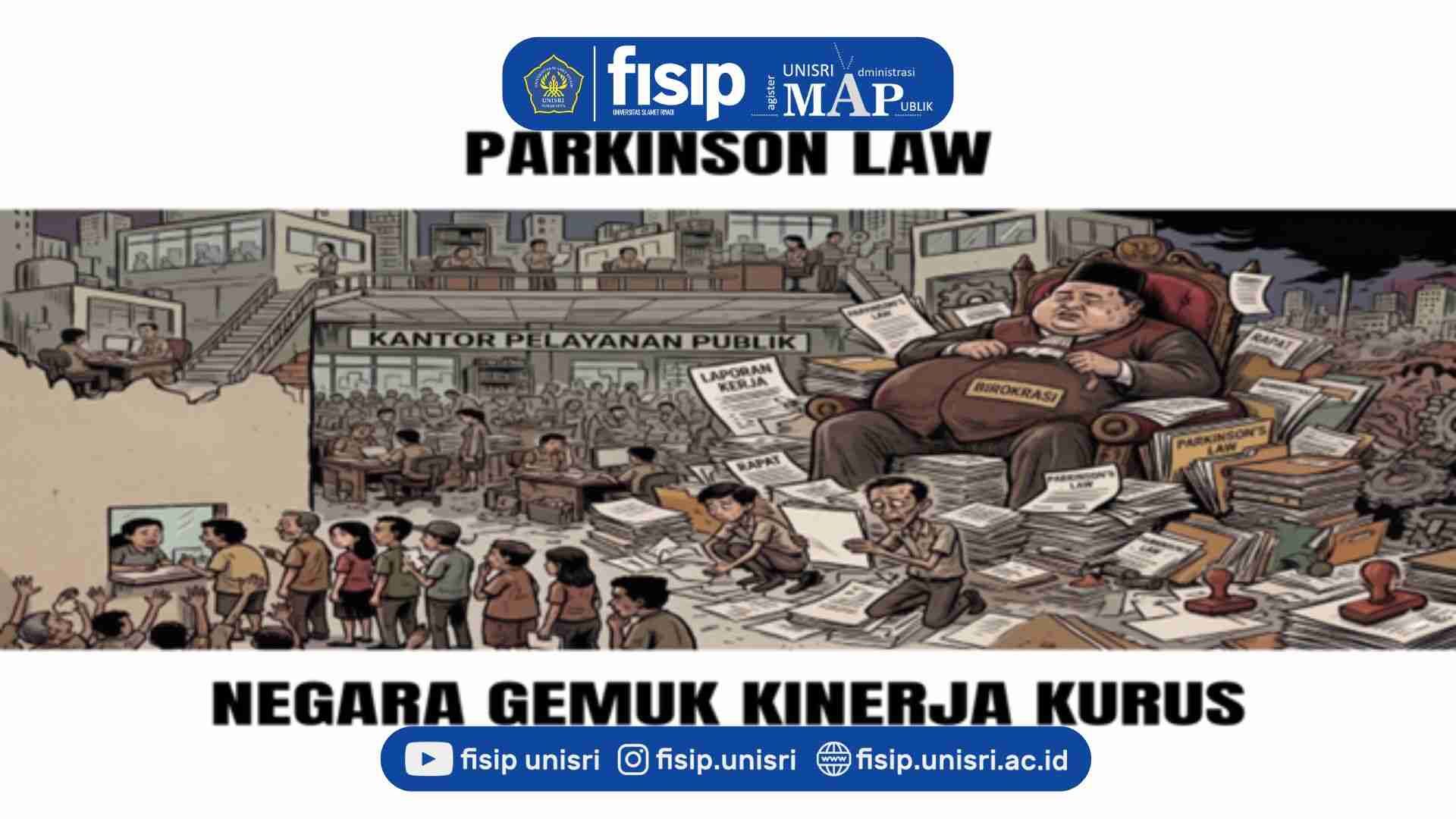 MEMBACA PARKINSON LAW DALAM INFLASI BIROKRASI